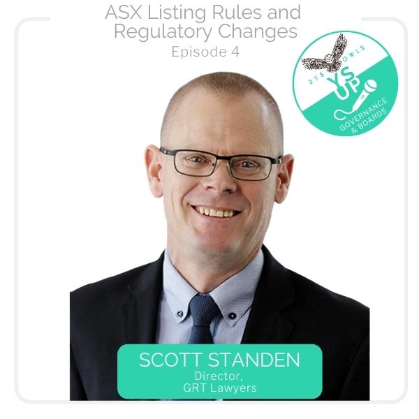ASX Listing Rules and Regulatory Changes with Scott Standen, GRT Lawyers