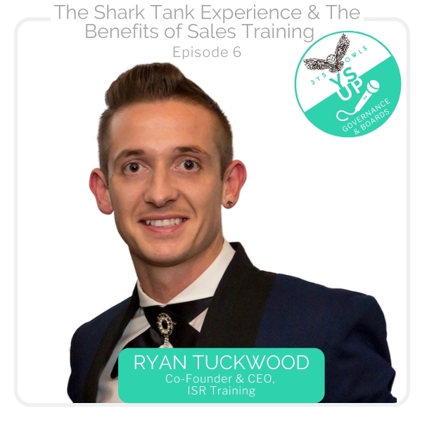 The Shark Tank Experience & The Benefits of Sales Training with Ryan Tuckwood