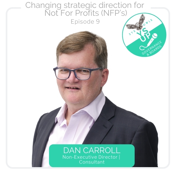 Changing strategic direction for Not For Profits | NFPs with Dan Carroll