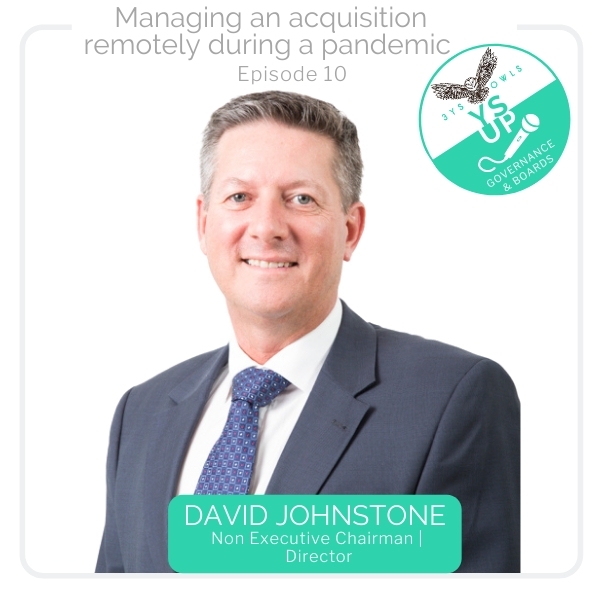  Managing an acquisition remotely during a pandemic  with David Johnstone