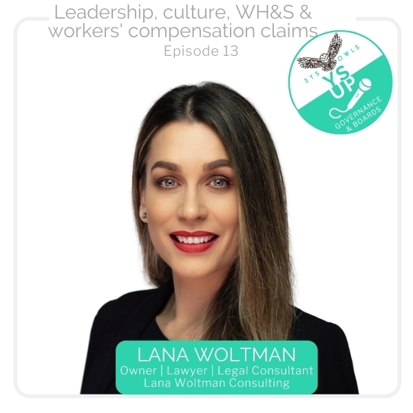 Leadership, Culture, WH&S & Workers Compensation Claims with Lana Woltman